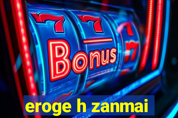 eroge h zanmai